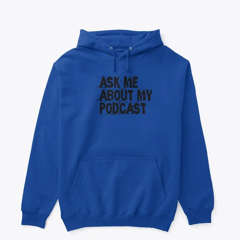 Ask Me About My Podcast